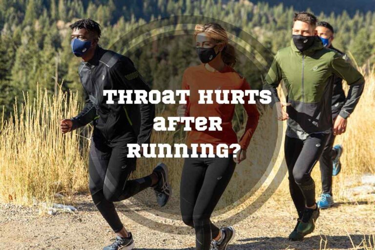 Why Throat Hurts after Running? 3 Causes + 3 Treatment Tips