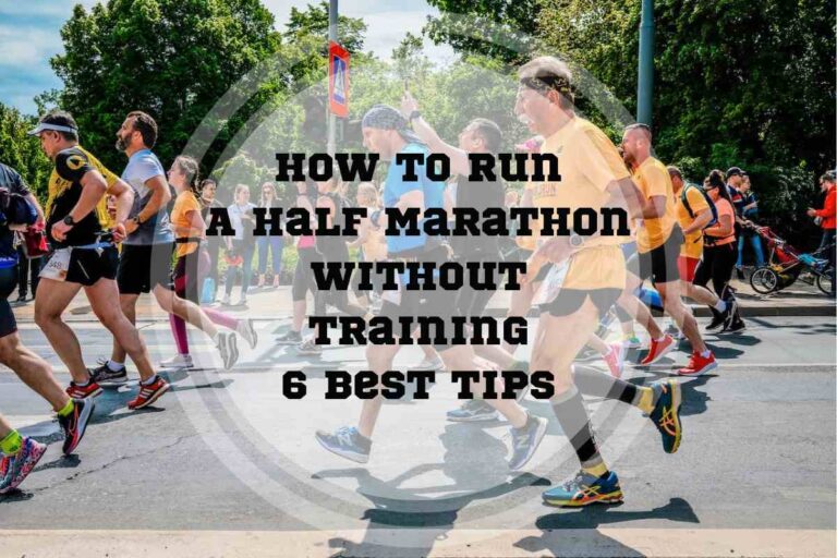 How To Run A Half Marathon Without Training: 6 Tips from pro Runner