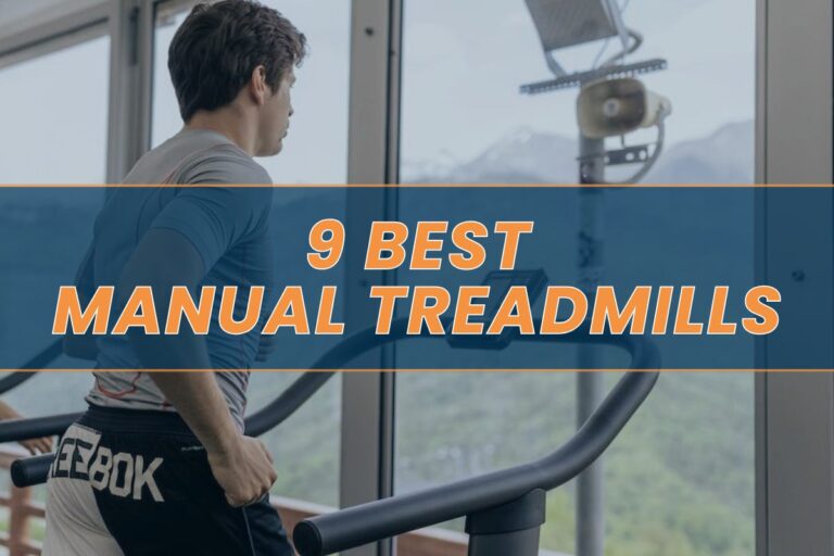 Top 9 Best Manual Treadmills in 2025